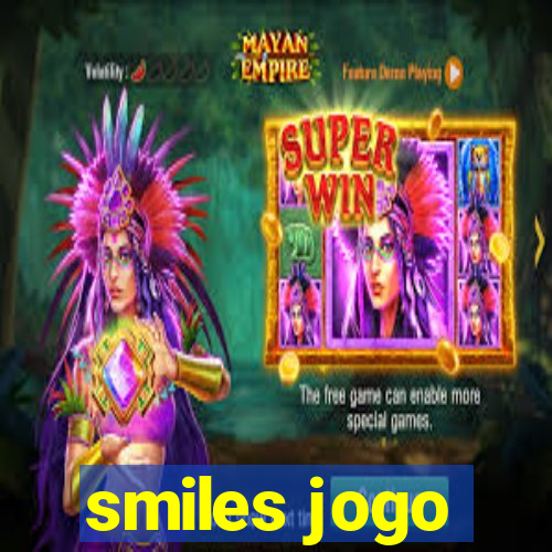 smiles jogo